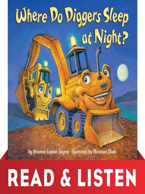Brianna Caplan Sayres创作的Where Do Diggers Sleep at Night?作品的详细信息 - 需进入等候名单